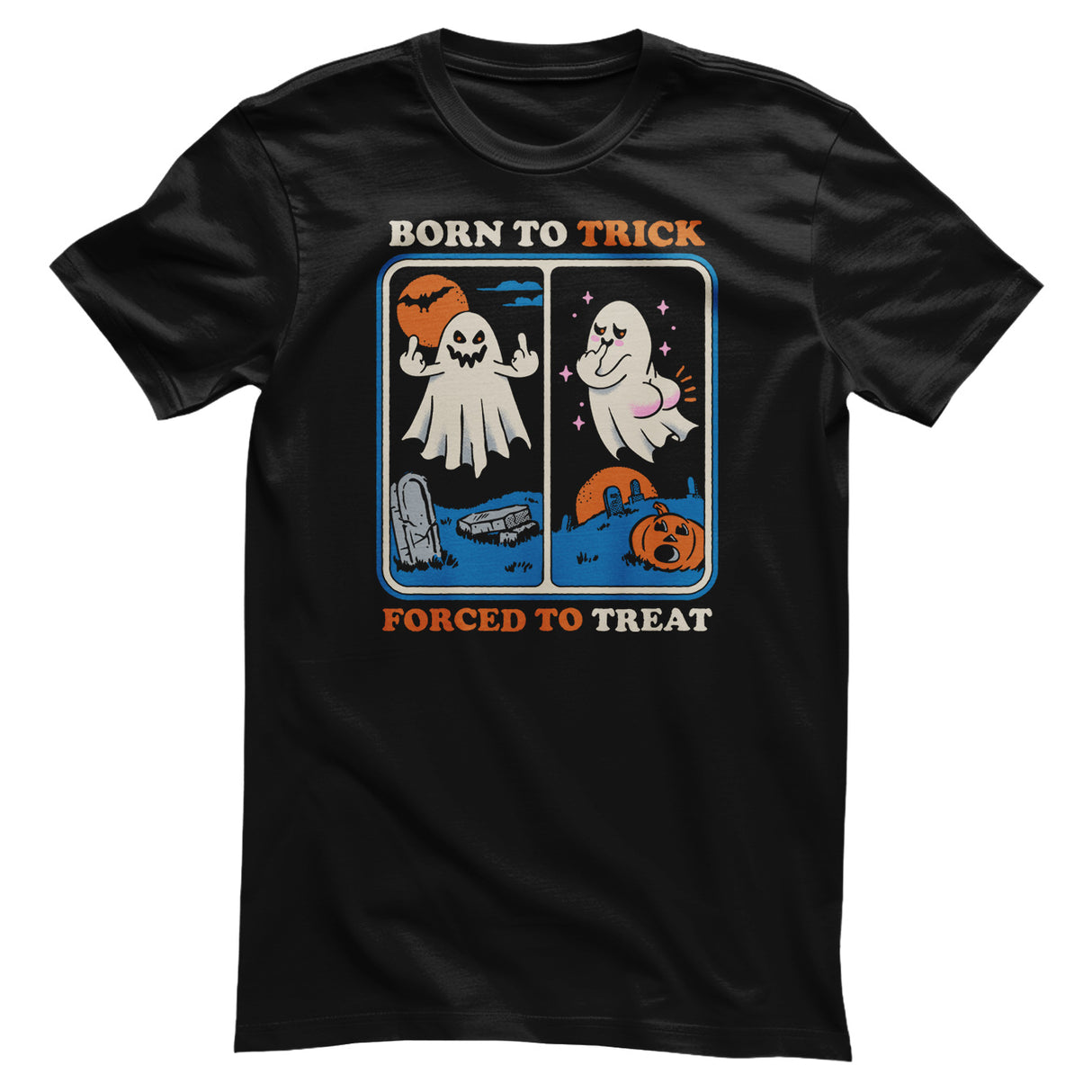 Born To Trick - Forced To Treat T-Shirt