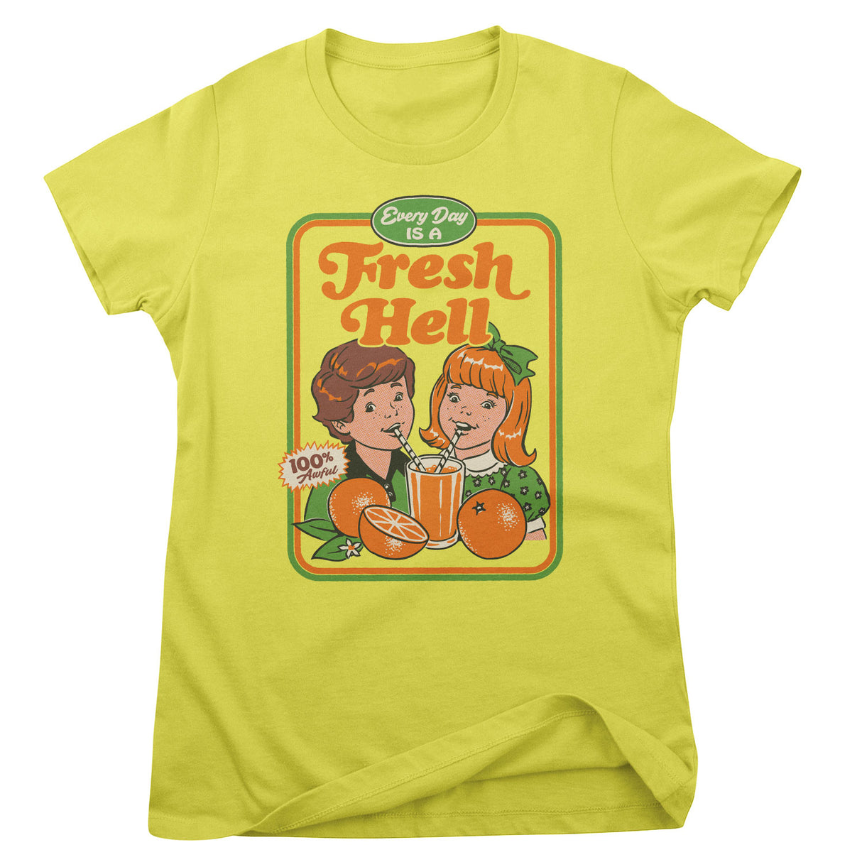 Steven Rhodes - Every Day Is A Fresh Hell Girly Tee