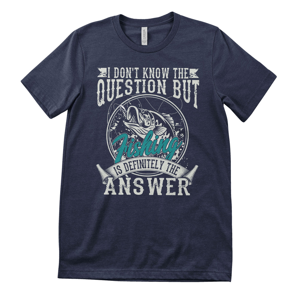 Fishing Is The Answer T-Shirt
