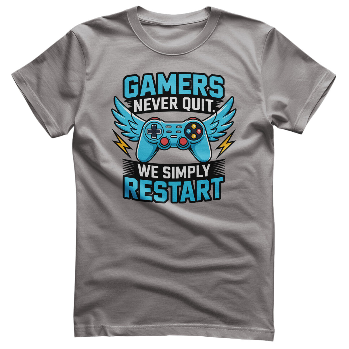 Gamers Never Quit - We Simply Restart Tee