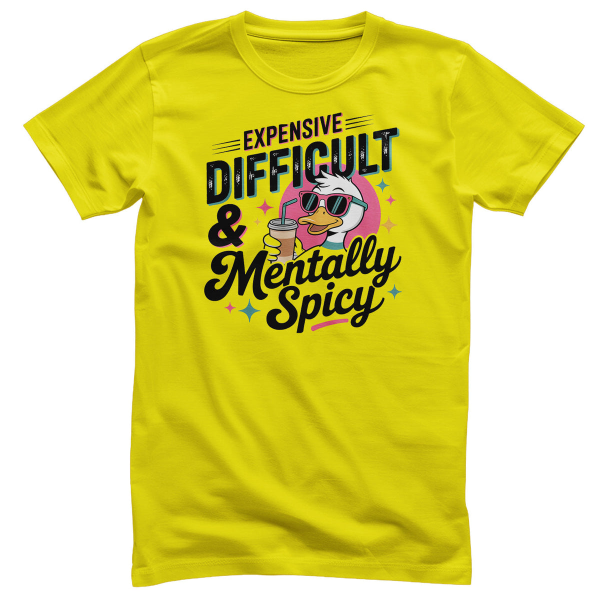 Expensive Difficult & Mentally Spicy Tee