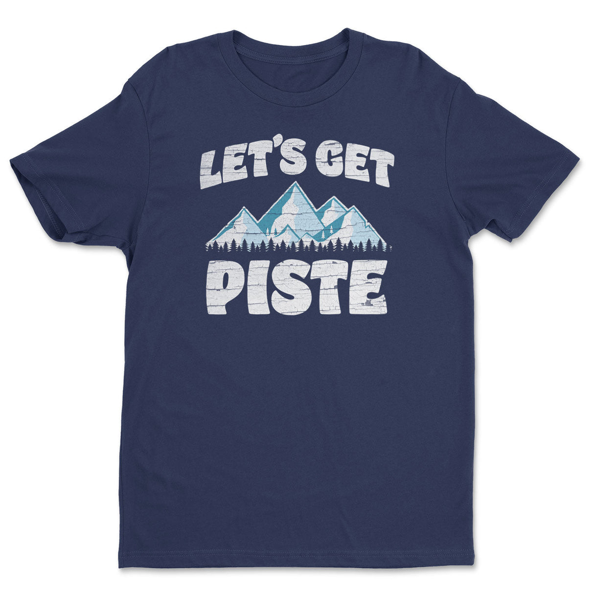 Let's Get Piste Tee