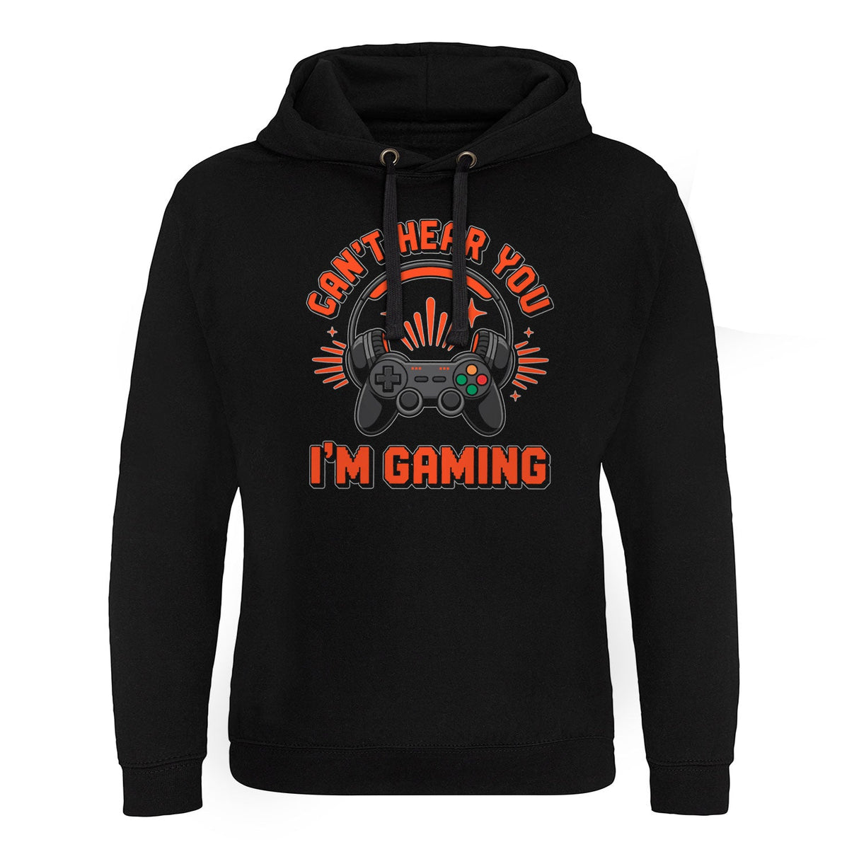 Can't Hear You - I'm Gaming Epic Hoodie