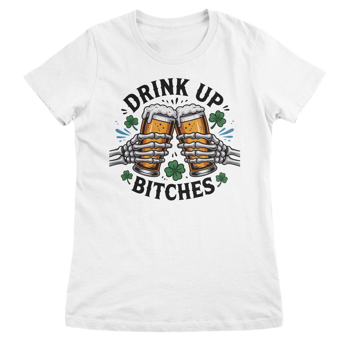 Drink Up Bitches Girly Top