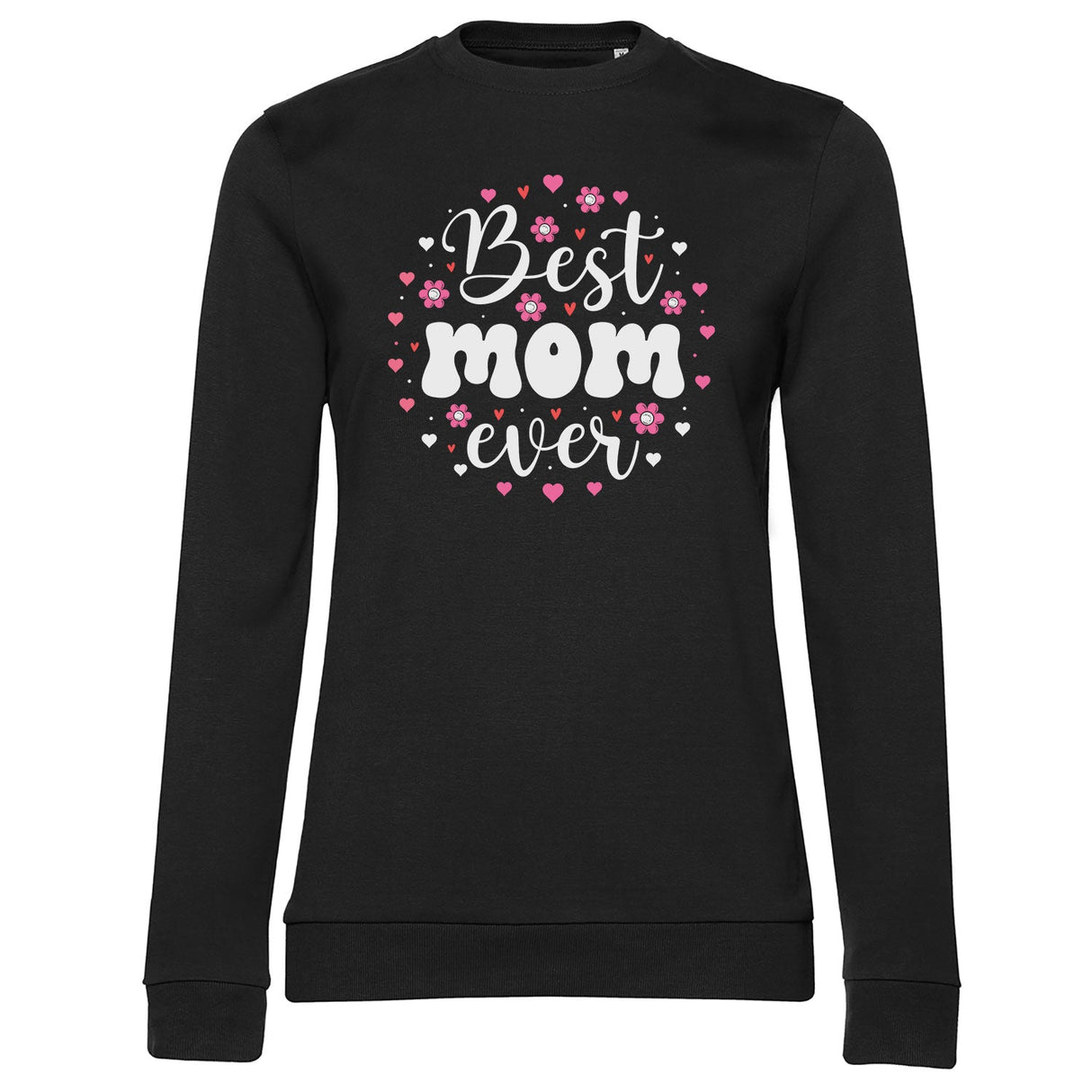Best Mom Ever Girly Sweatshirt