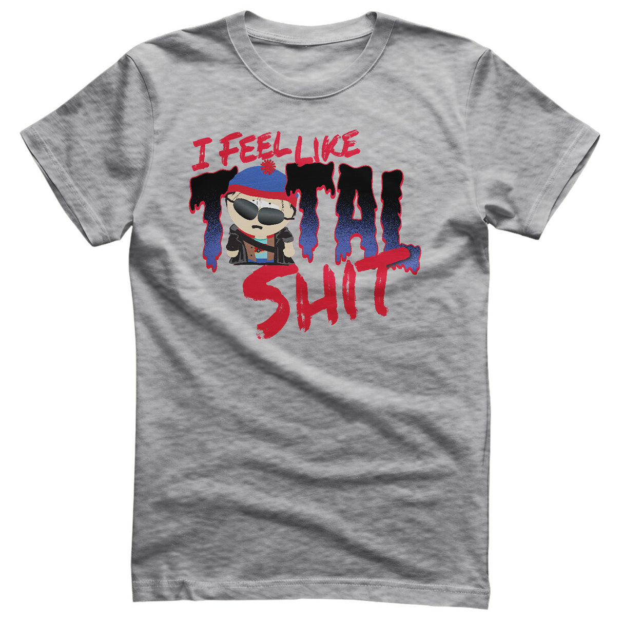 I Feel Like A Total Shit T-Shirt