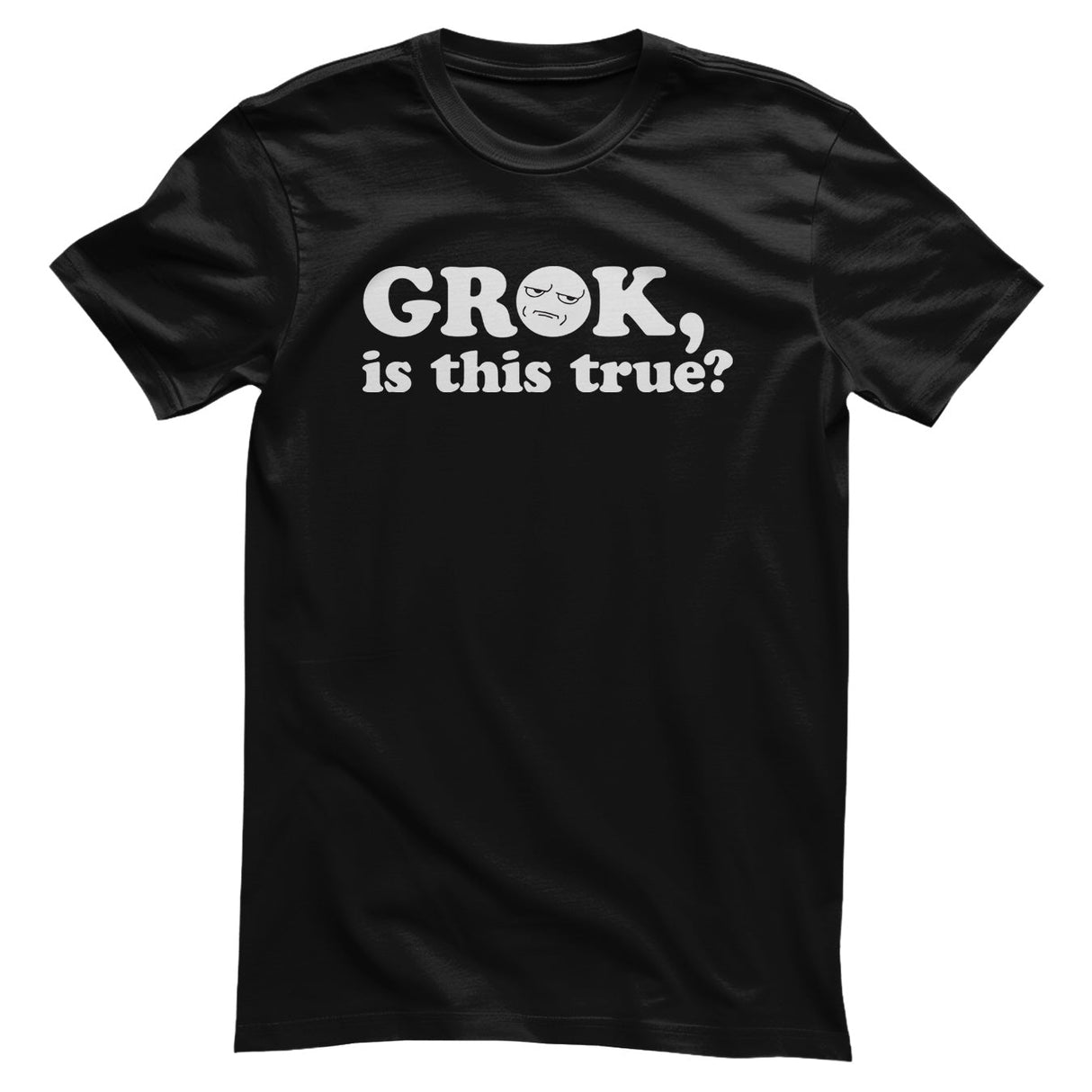 Grok - Is This True Tee