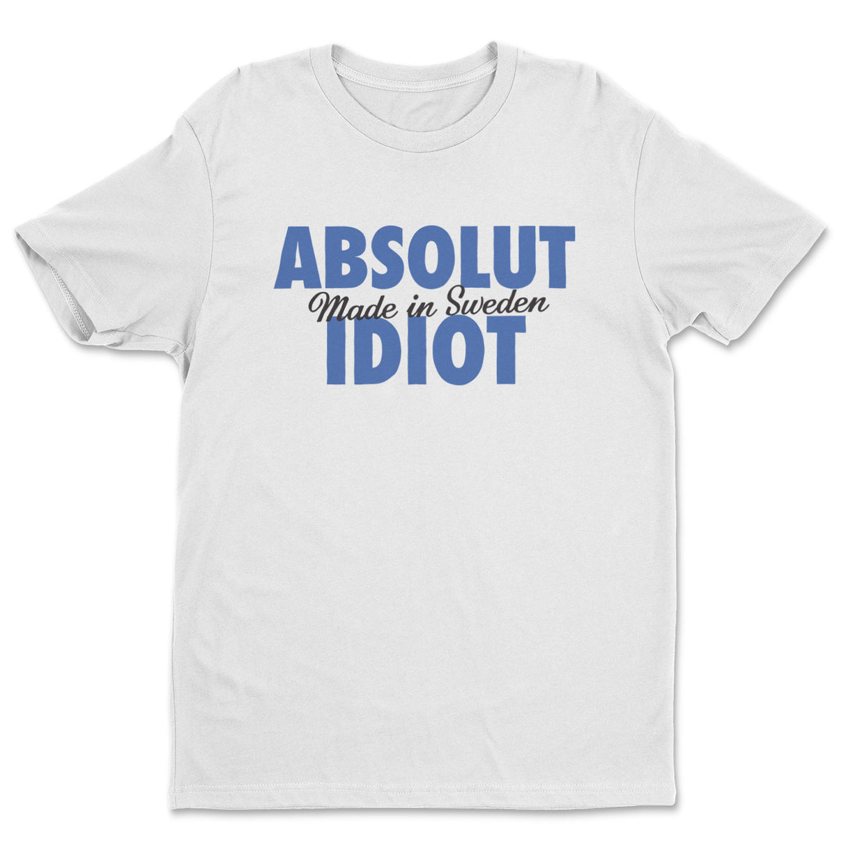 Absolut Idiot Tee