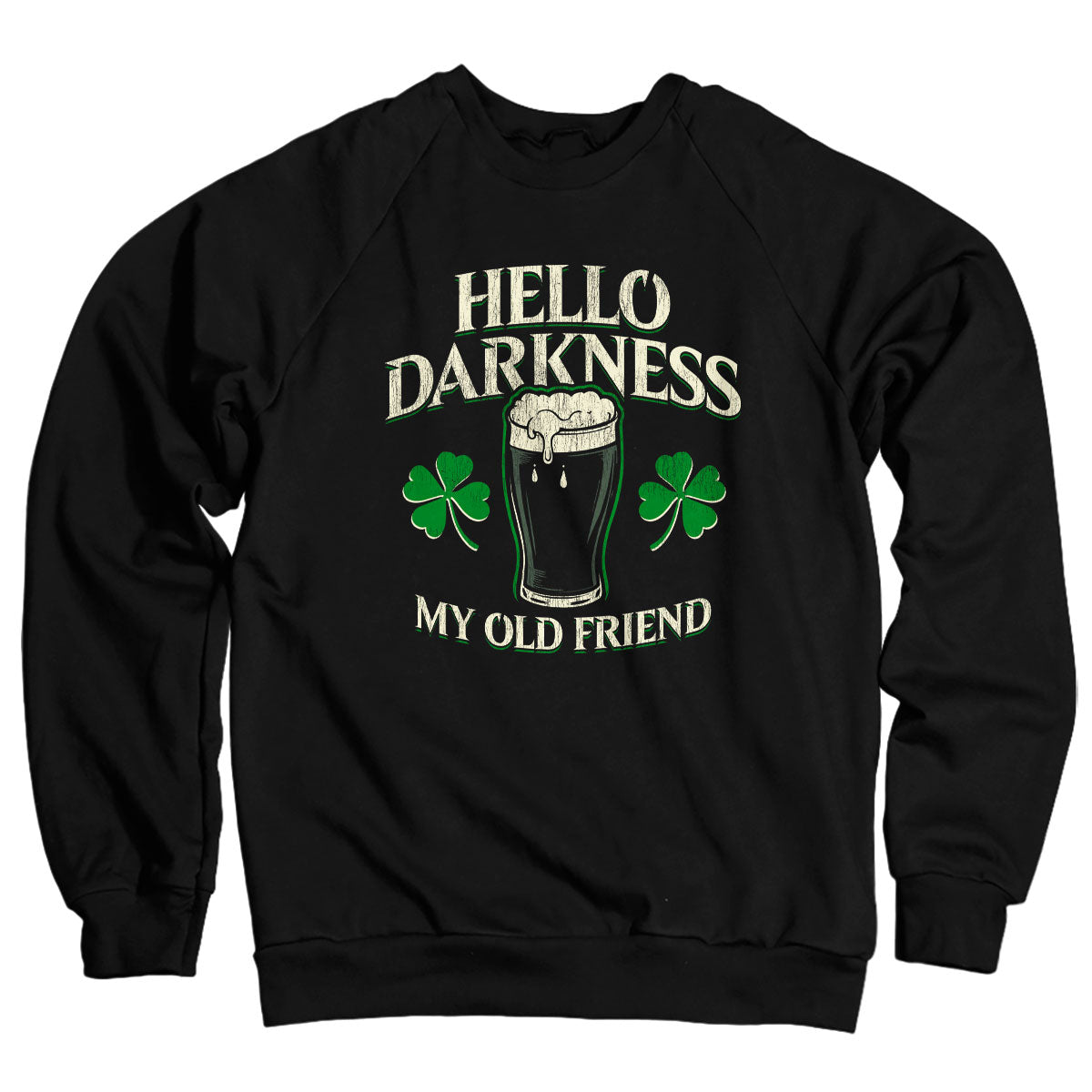 Hello Darkness My Old Friend Sweatshirt