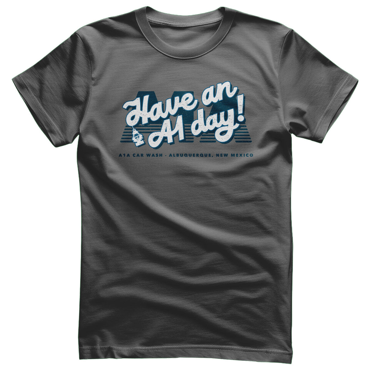 Have an A1 Day! T-Shirt