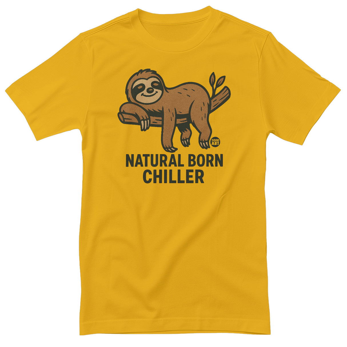 Natural Born Chiller - ToddArt T-Shirt