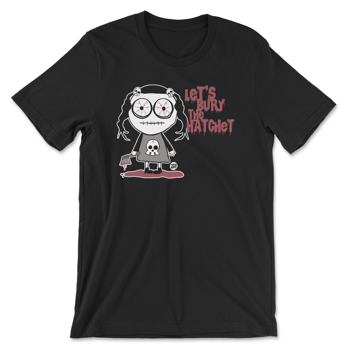 Let's Bury The Hatchet - ToddArt T-Shirt