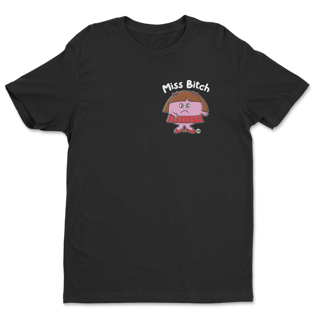 Miss Bitch - ToddArt T-Shirt