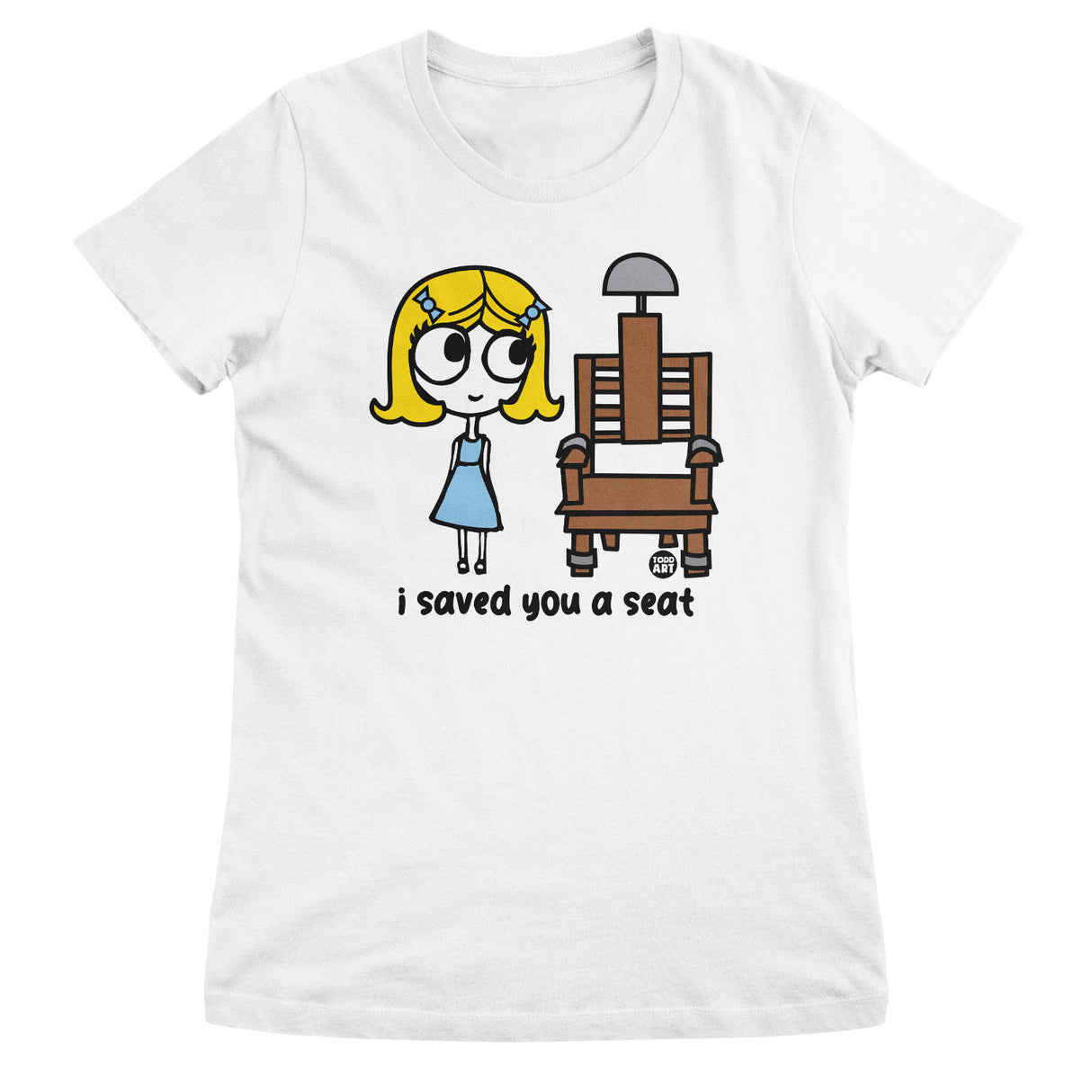 Ange-l - I Saved you A Seat - ToddArt Girly Tee