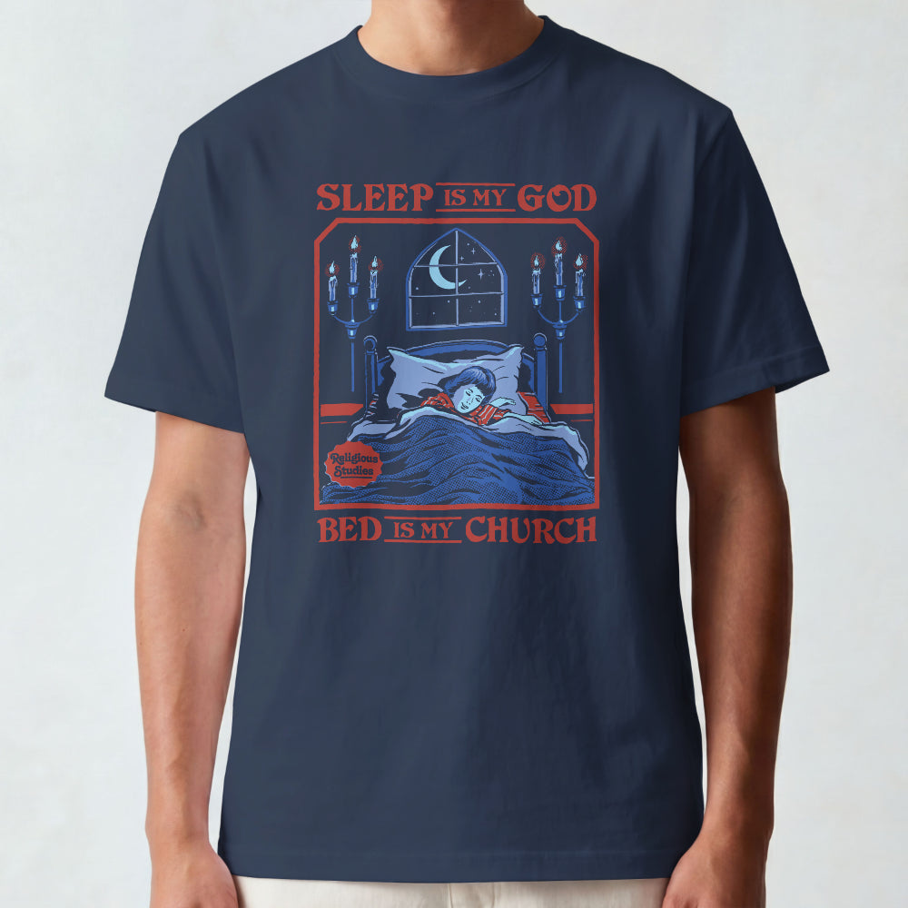 Sleep Is My God - Bed Is My Church T-Shirt