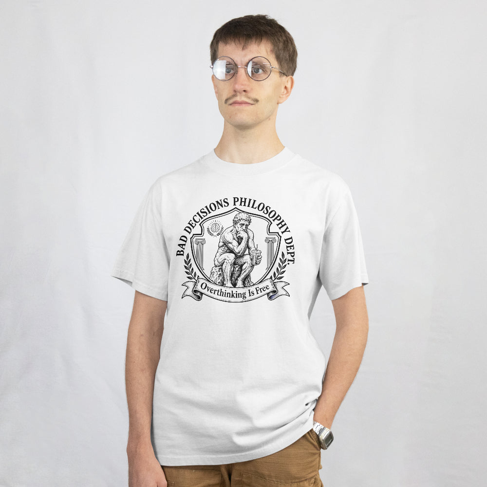 Bad Decisions Philosophy Dept. T-Shirt