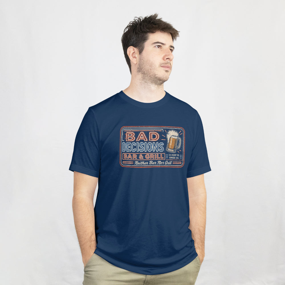 Bad Decisions Bar & Grill T-Shirt
