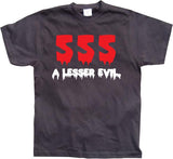 555 a lesser evil T-Shirt