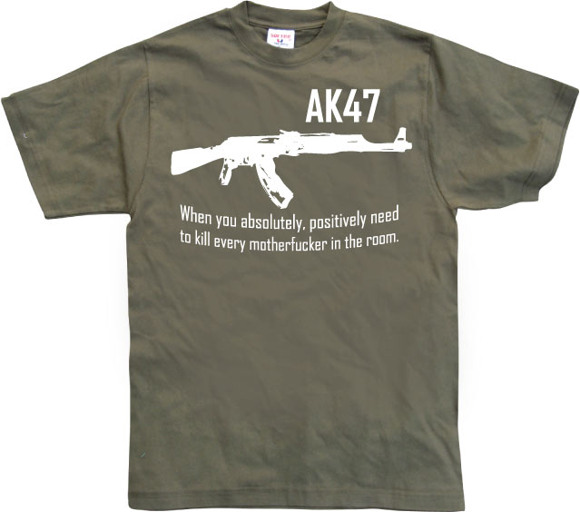 AK 47 When you... T-Shirt