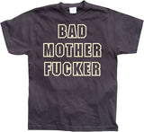 Bad mother fucker T-Shirt