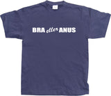 Bra eller anus T-Shirt