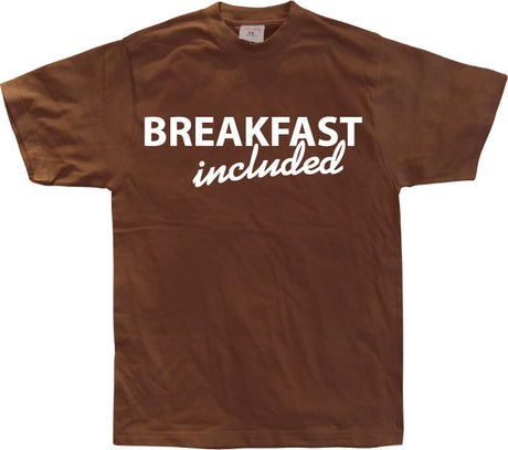 Breakfast included! T-Shirt