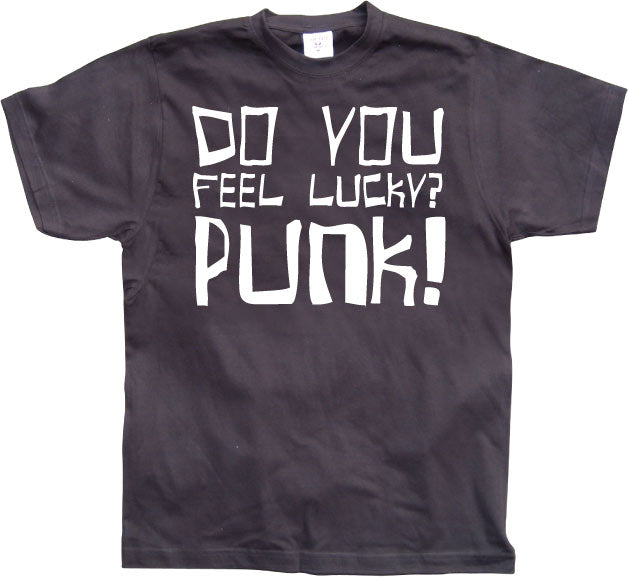 Do you feel lucky punk T-Shirt