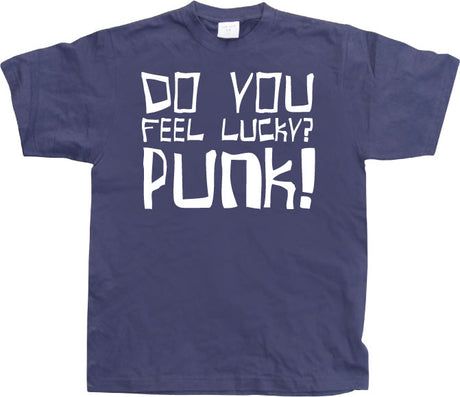 Do you feel lucky punk T-Shirt