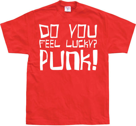 Do you feel lucky punk T-Shirt