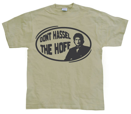 Don´t hassel the hoff T-Shirt