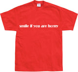 Smile If You Are Horny T-Shirt