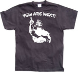 You Are Next! T-Shirt