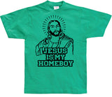 Jesus Is My Homeboy T-Shirt