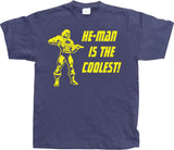 He-Man Is The Coolest! T-Shirt