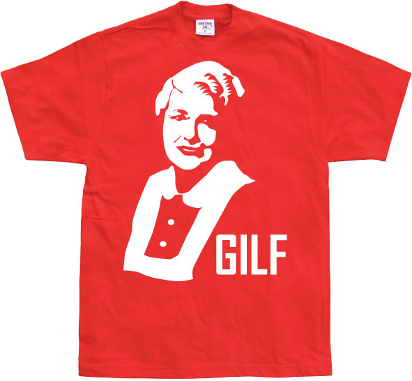 GILF T-Shirt