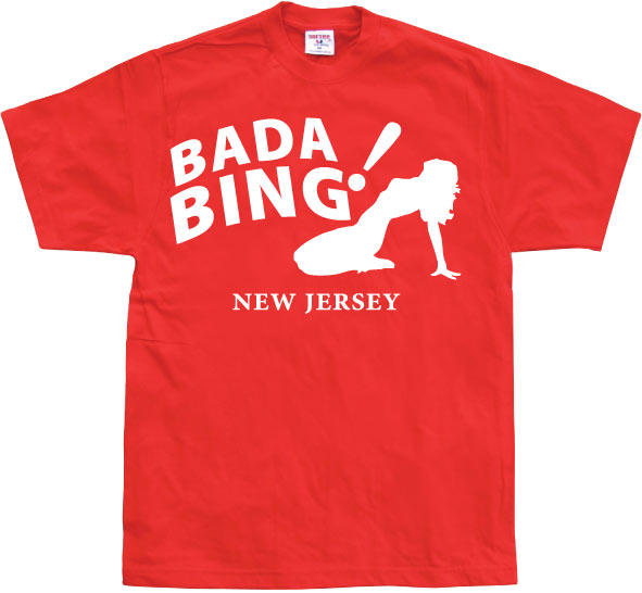 Bada Bing! T-Shirt