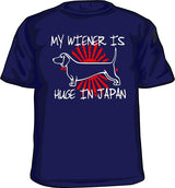 My Wiener Is Huge In Japan! T-Shirt