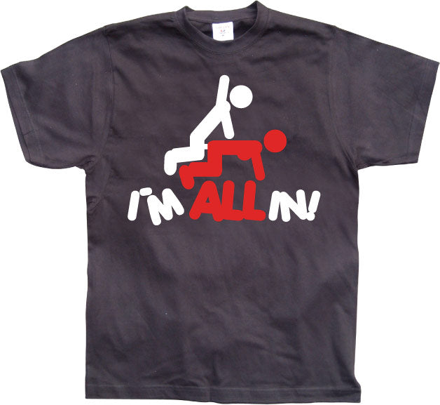 I´m All In! T-Shirt