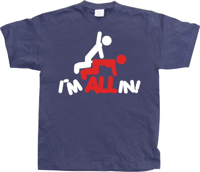 IÂ´m All In! T-Shirt