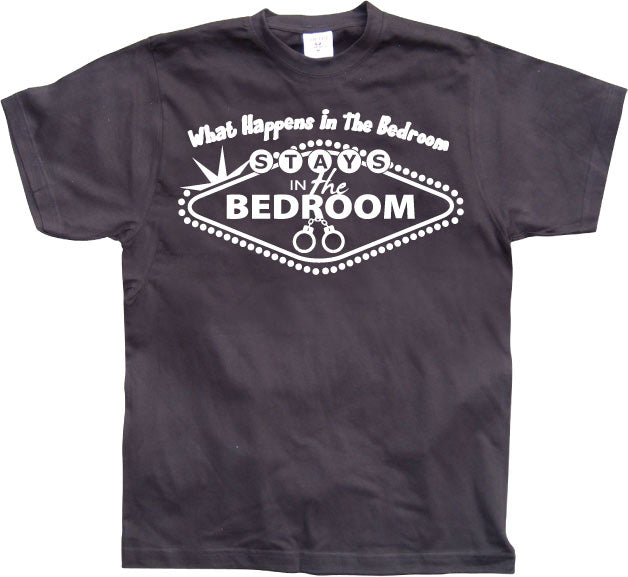 What Happens In The Bedroom... T-Shirt