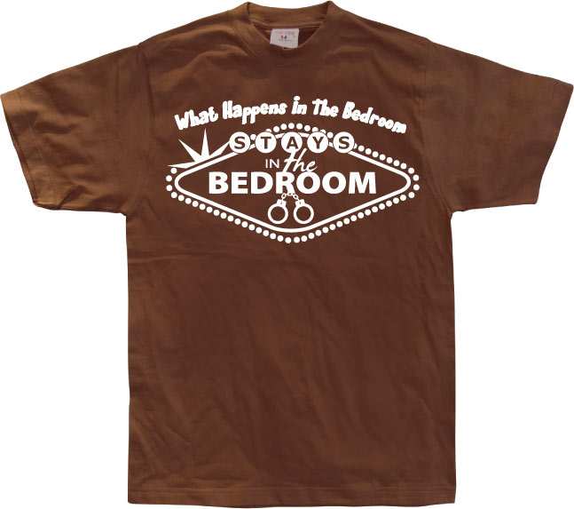 What Happens In The Bedroom... T-Shirt