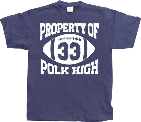 Property Of Polk High 33 T-Shirt