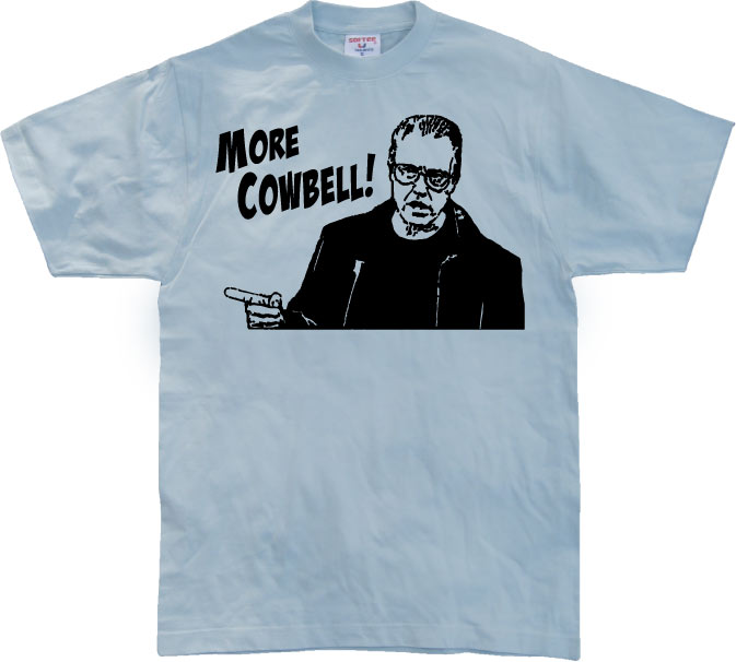 More Cowbell T-Shirt