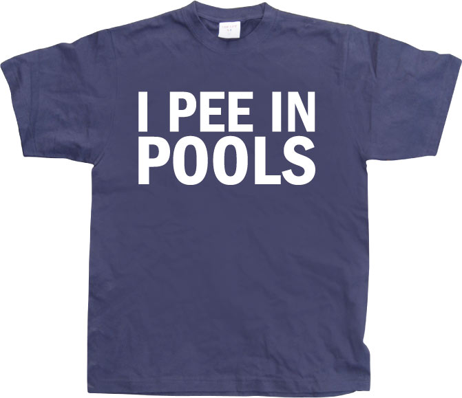 I Pee In Pools T-Shirt