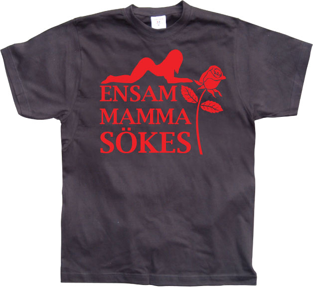 Ensam Mamma Sökes T-Shirt