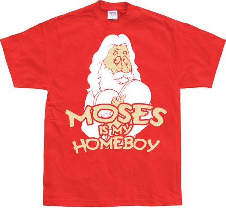 Moses Is My Homeboy T-Shirt