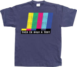 This Is Only A Test T-Shirt