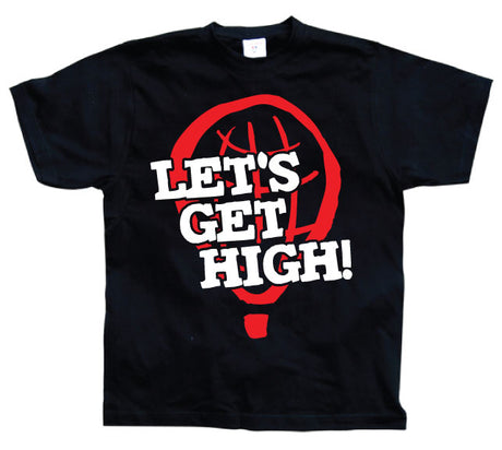 Let´s Get High! T-Shirt