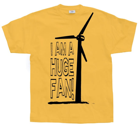 I Am A Huge Fan! T-Shirt