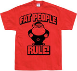 Fat People Rule! T-Shirt